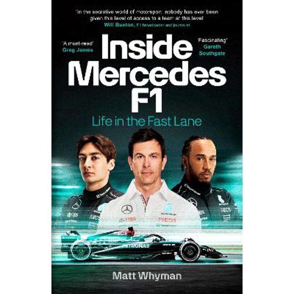 Inside Mercedes F1: Life in the Fast Lane of Formula One (Hardback) - Matt Whyman